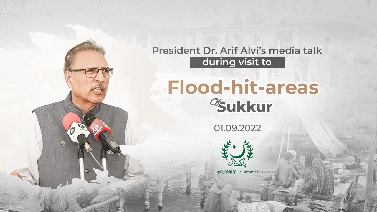 President Dr Arif Alvi talks to media after visiting flood victims at Sukkur | 01-09-2022