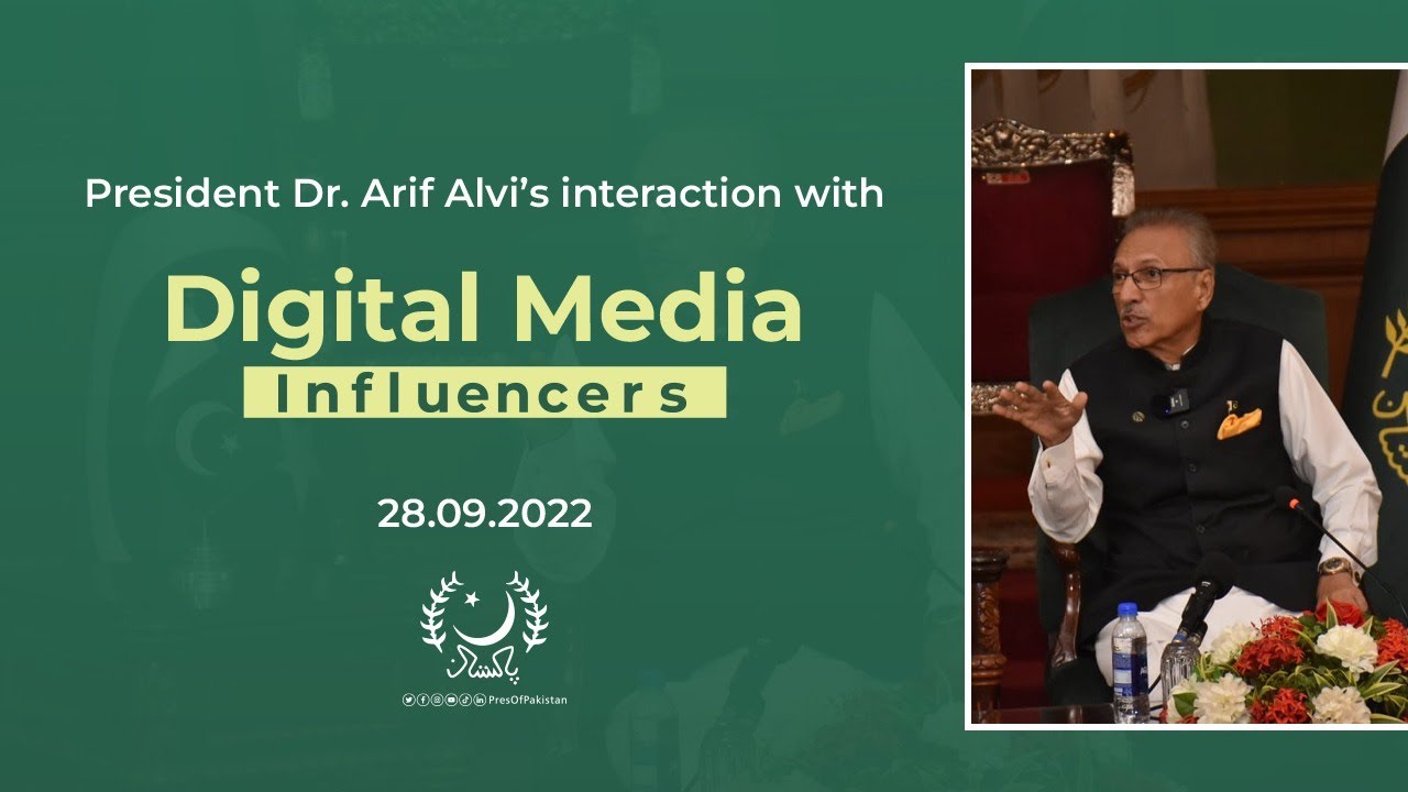 President Dr. Arif Alvi meets Digital Media Influencers