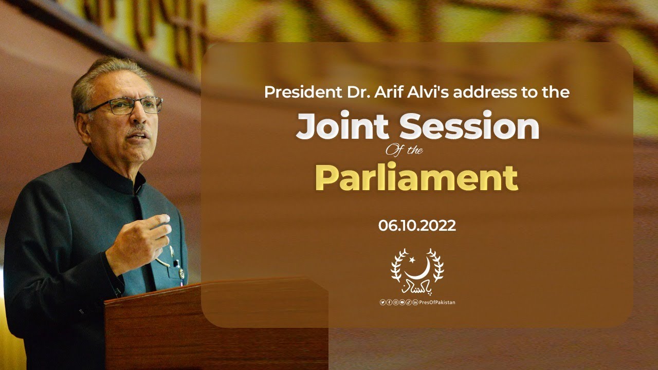 President Dr. Arif Alvi’s address to the Joint Session of the Parliament | 06.10.2022